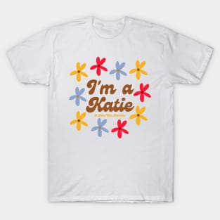 I'm A Katie T-Shirt